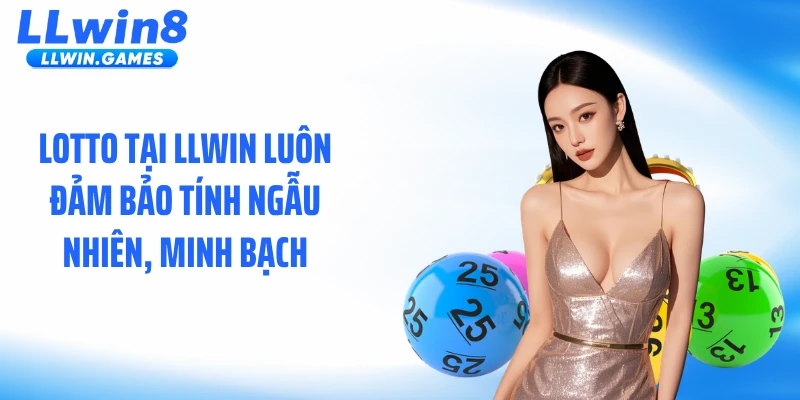 Lotto Tại LLWIN: Cách Tham Gia Tăng Cơ Hội Trúng Thưởng Lớn Lotto tại LLWIN luôn đảm bảo tính ngẫu nhiên, minh bạch